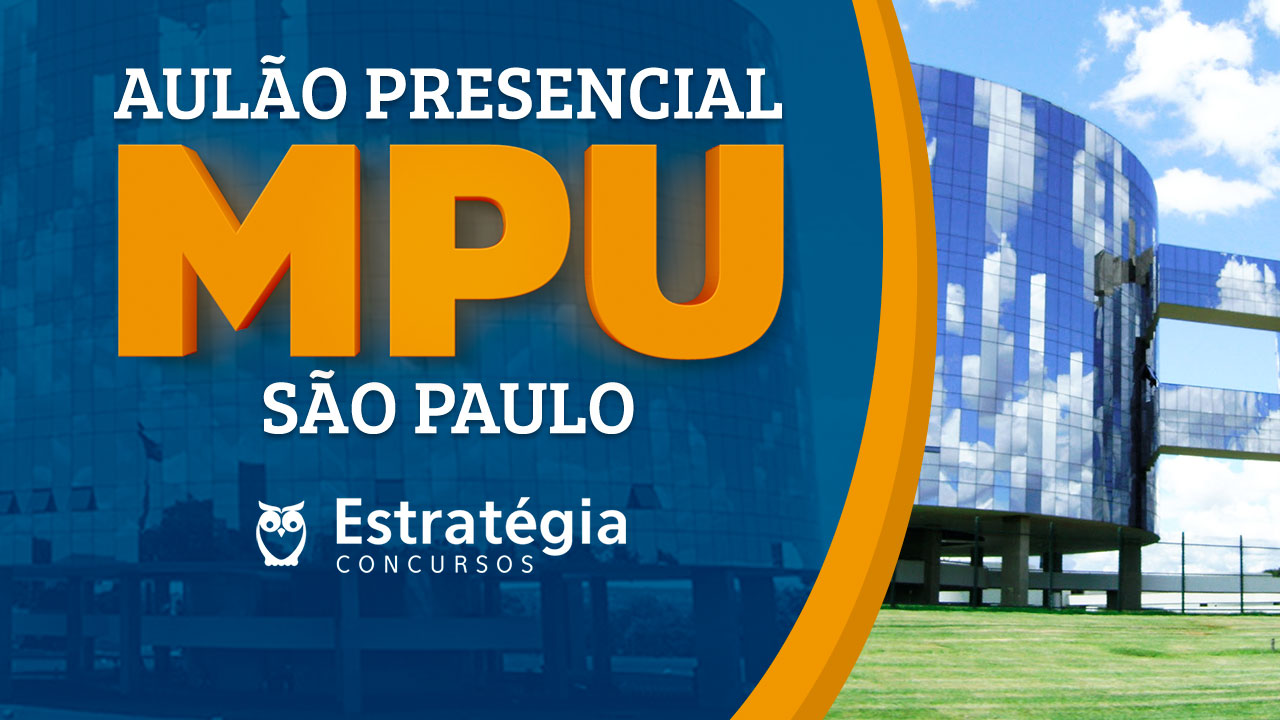 S O Paulo Recebe Aul O Presencial Focado No Edital Mpu Confira Os Detalhes