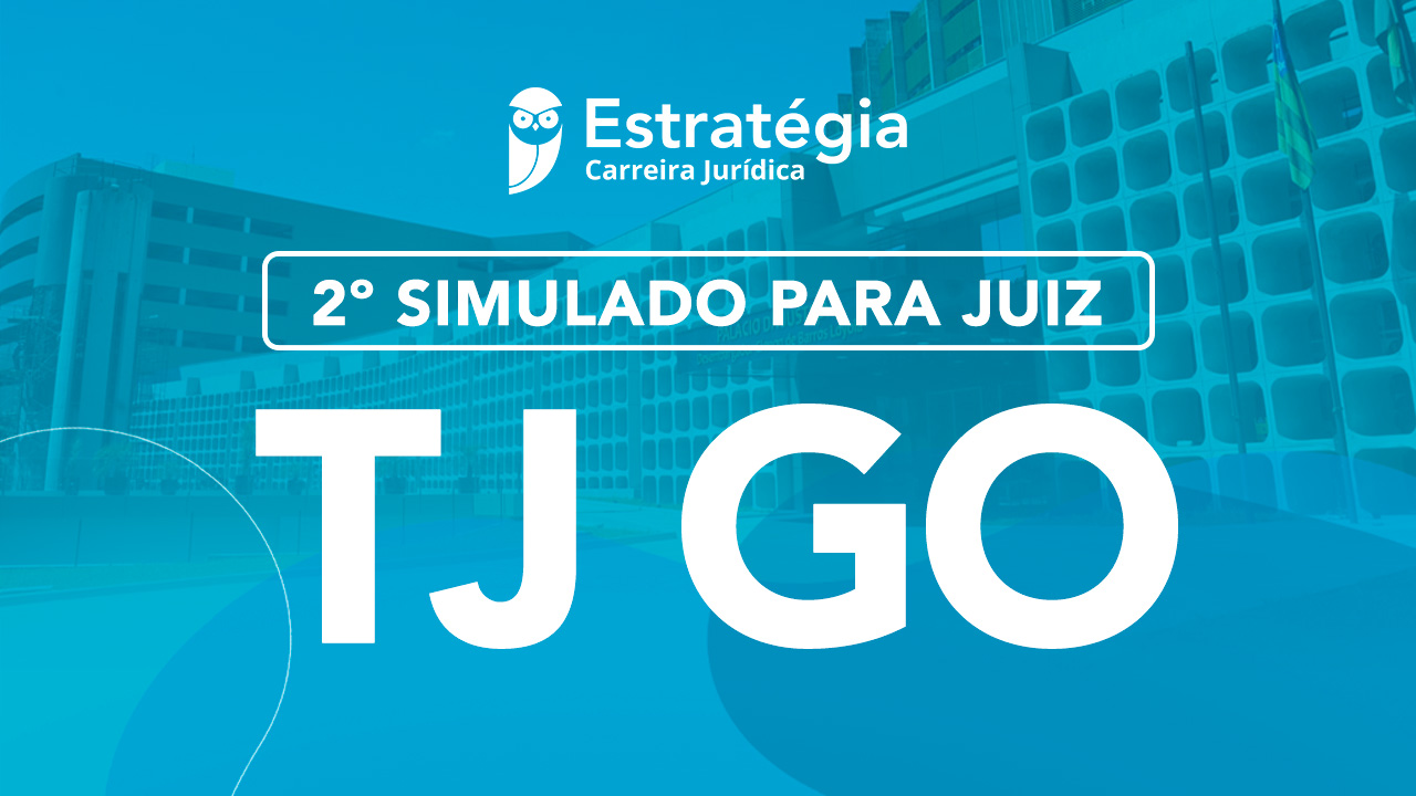 2º Simulado para Juiz do TJ GO