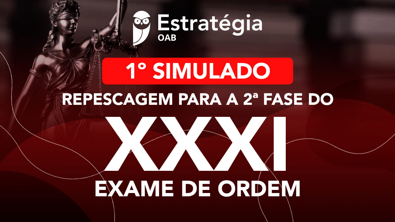 1º Simulado Repescagem para a 2ª Fase do XXXII Exame de Ordem