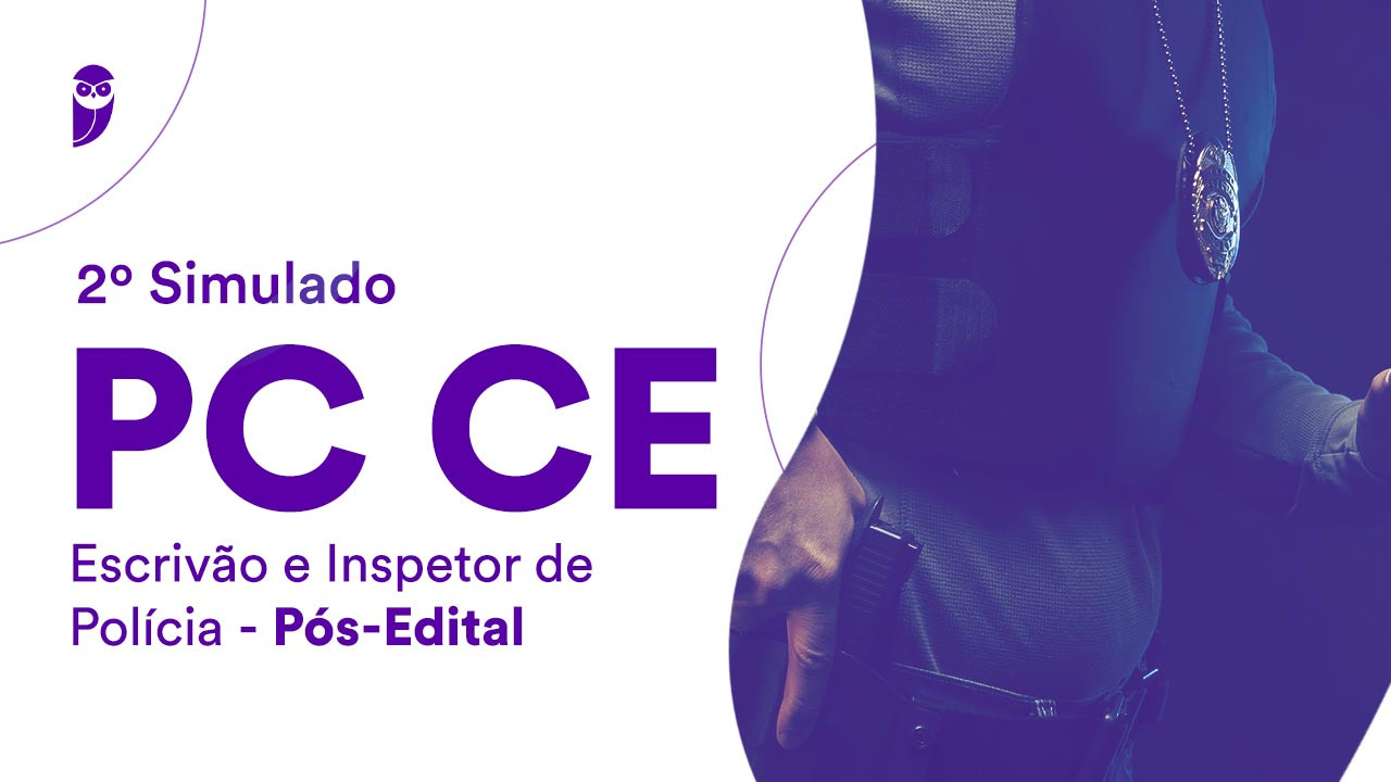 2º Simulado PC CE Escrivão e Inspetor de Polícia pós edital