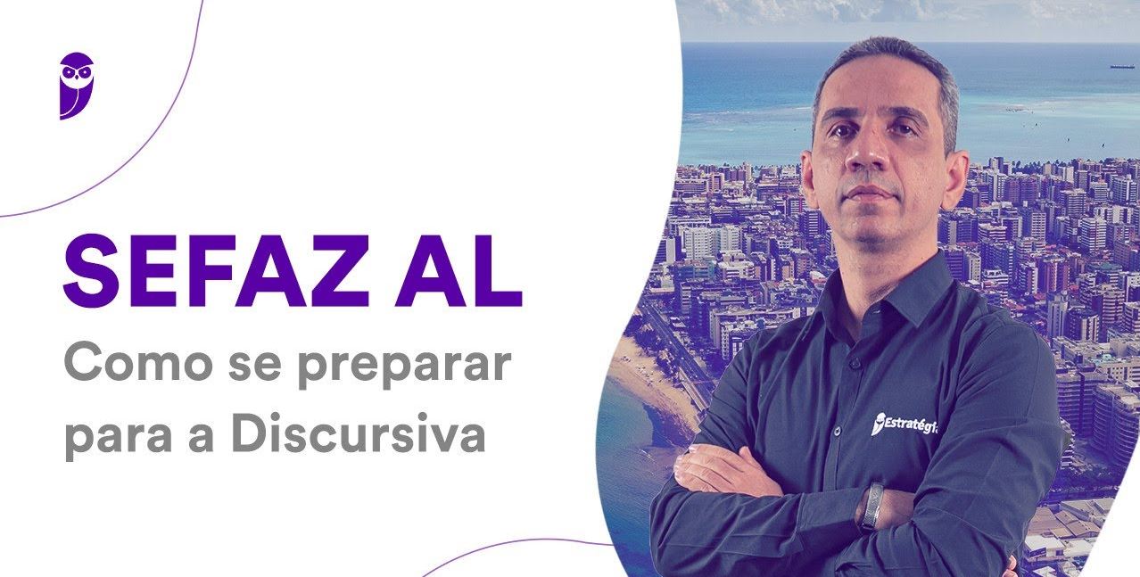 Concurso SEFAZ AL Como Se Preparar Para A Discursiva