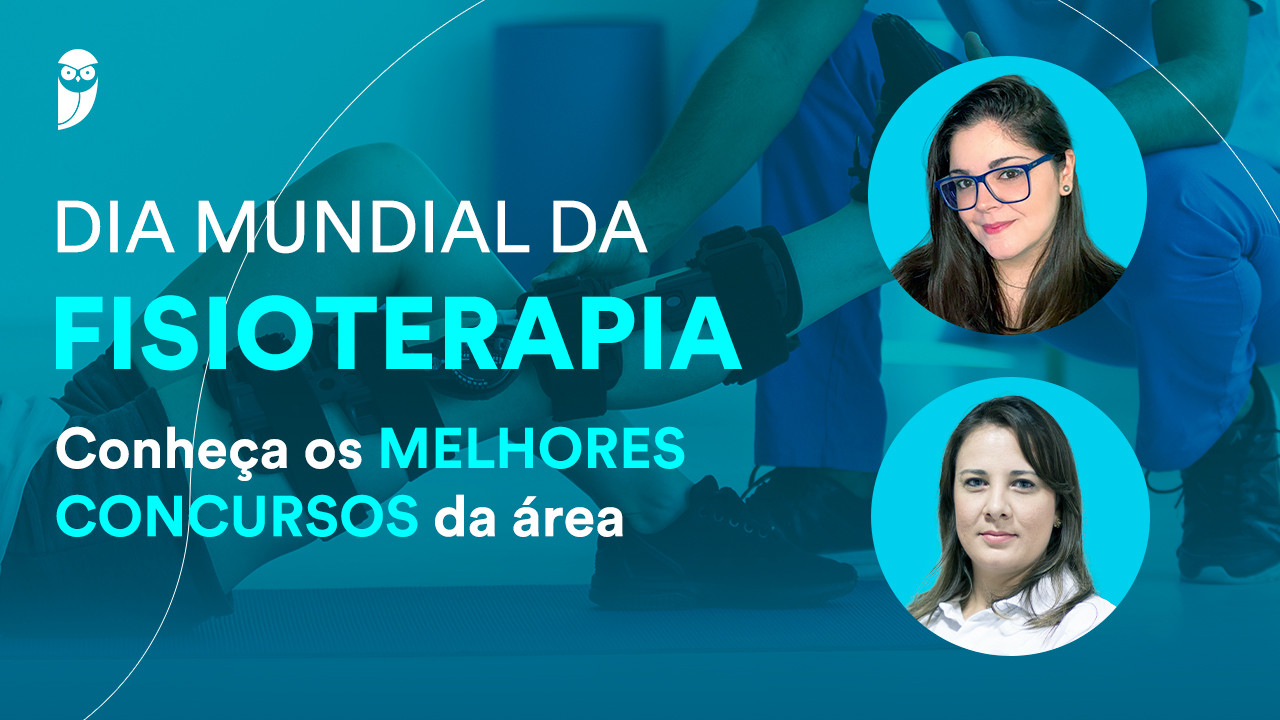 Dia Mundial da Fisioterapia conheça os melhores concursos da área