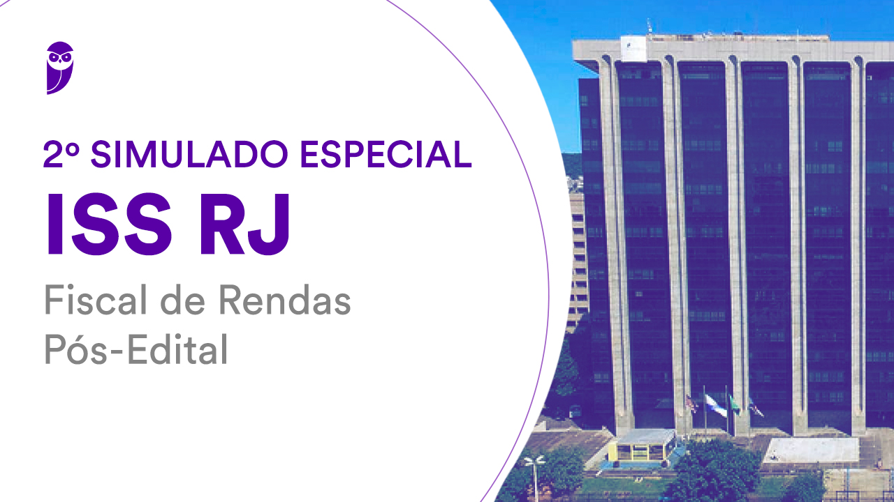 2º Simulado Especial ISS RJ para Fiscal de Rendas