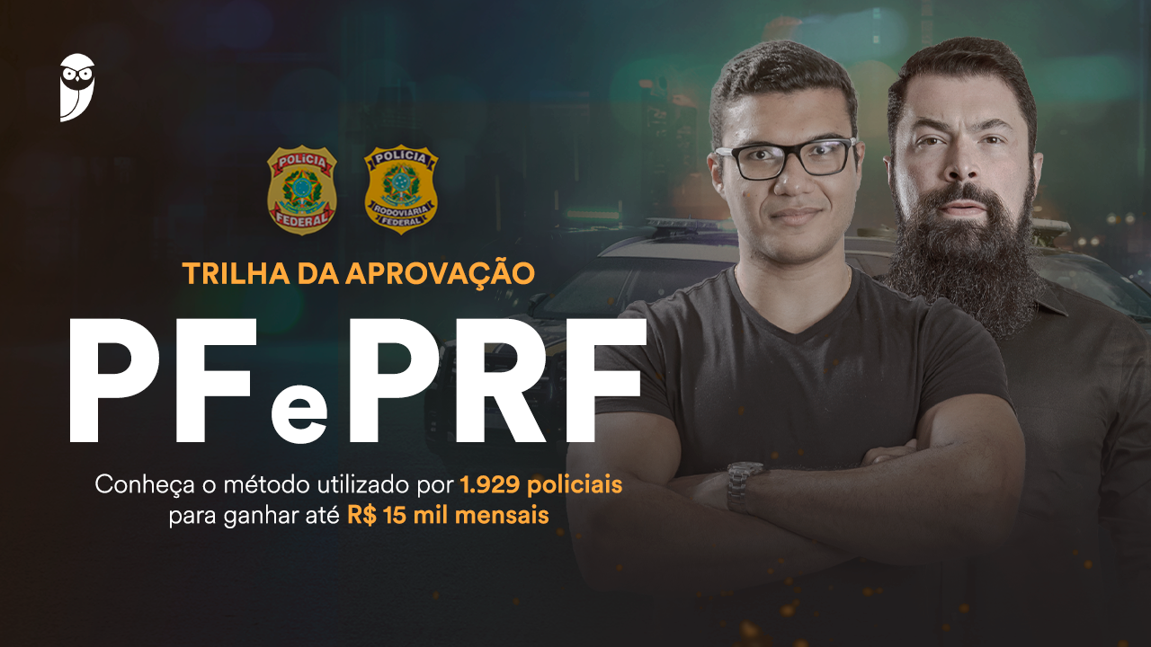 Trilha da Aprovação PF e PRF Método utilizado por 1 929 policiais