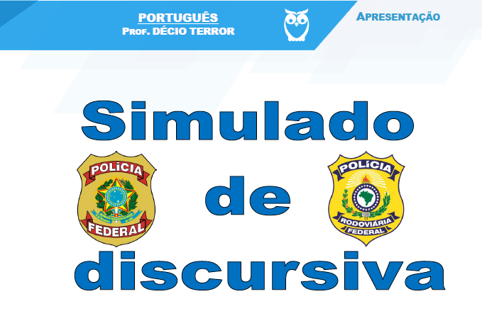 Simulado discursiva PF e PRF