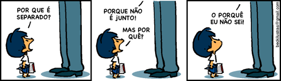 O POR QUÊ sozinho tem acento ou não? Tipo qnd alguém fala ou escreve algo  e você pergunta por quê? 