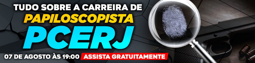 carreira de Papiloscopista. 