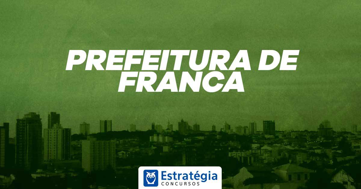 Concurso Prefeitura De Franca Terminaram As Inscrições Para O Certame