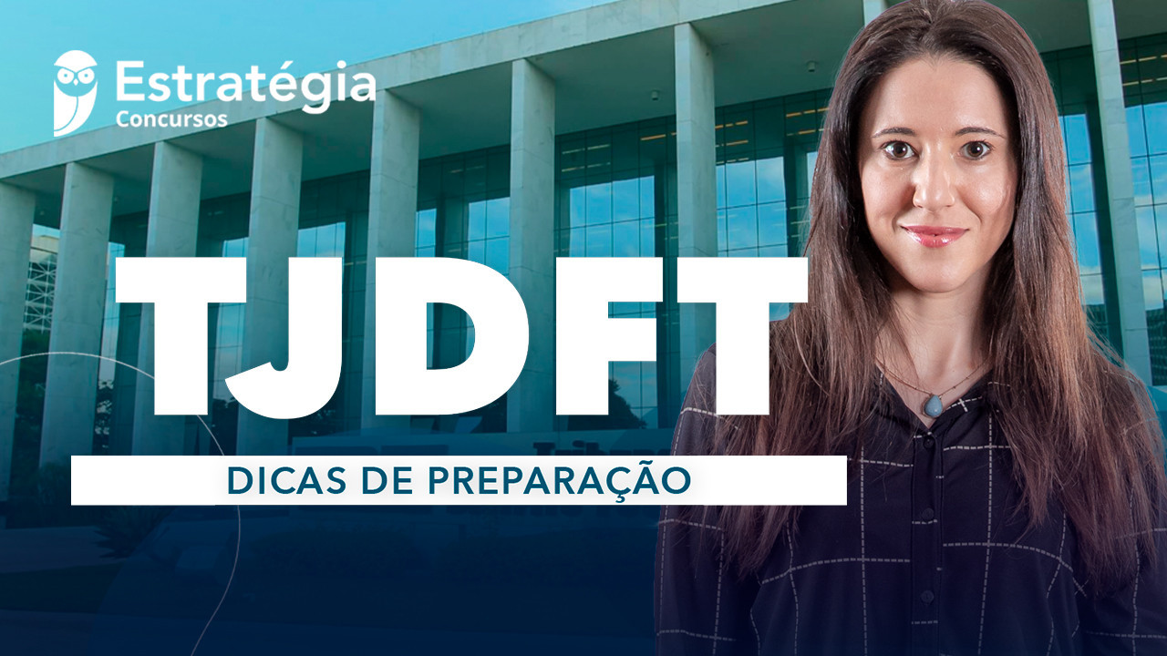 Concurso Tjdft Dicas De Prepara O N O Perca Nesta Quarta