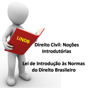 Lei de Introdução às normas do Direito Brasileiro (LINDB)