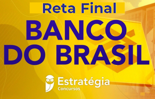 Concurso Banco do Brasil - RETA FINAL