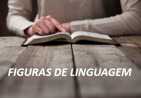 Figuras de Linguagem: o que são, quais são, tipos e exemplos