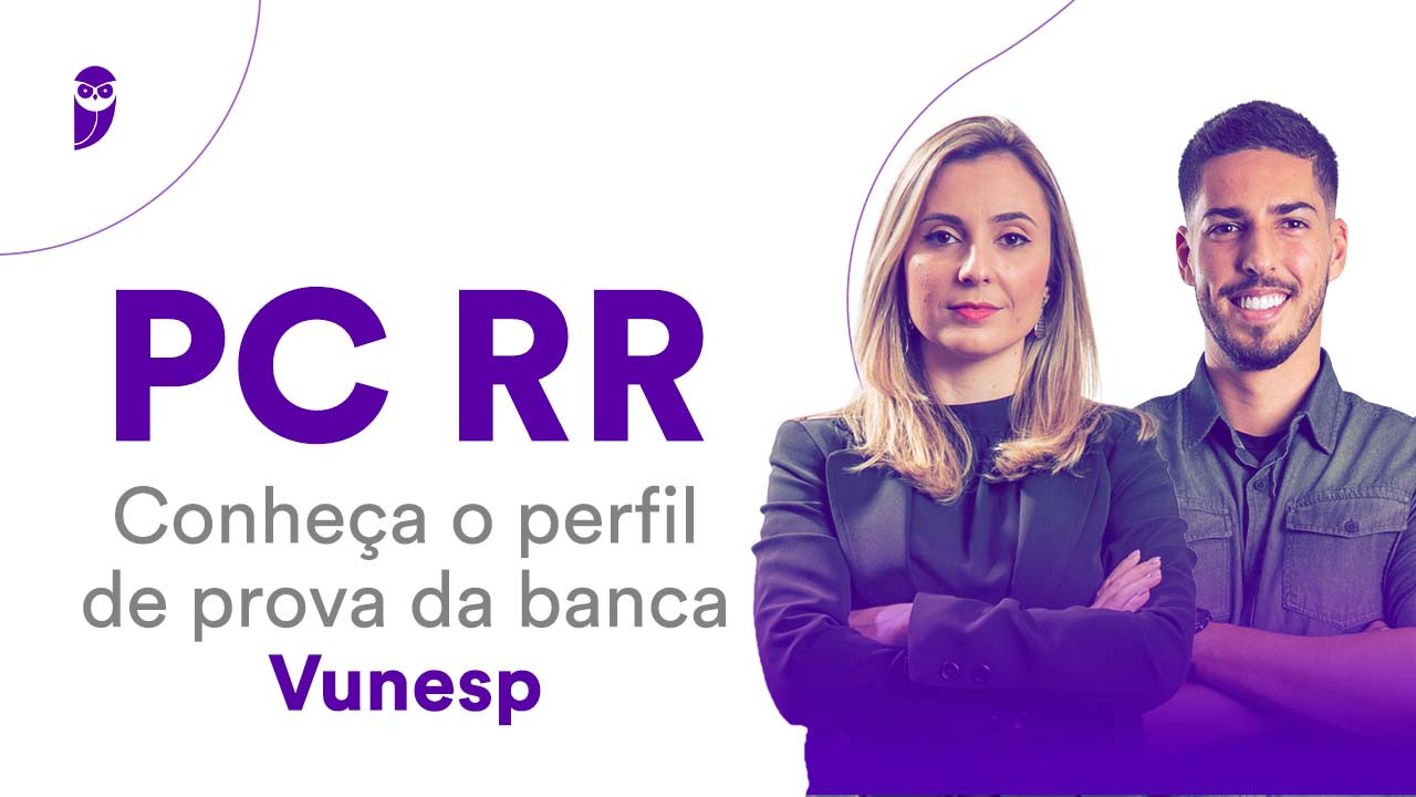 Concurso PC RR: Conheça O Perfil De Prova Da Banca Vunesp