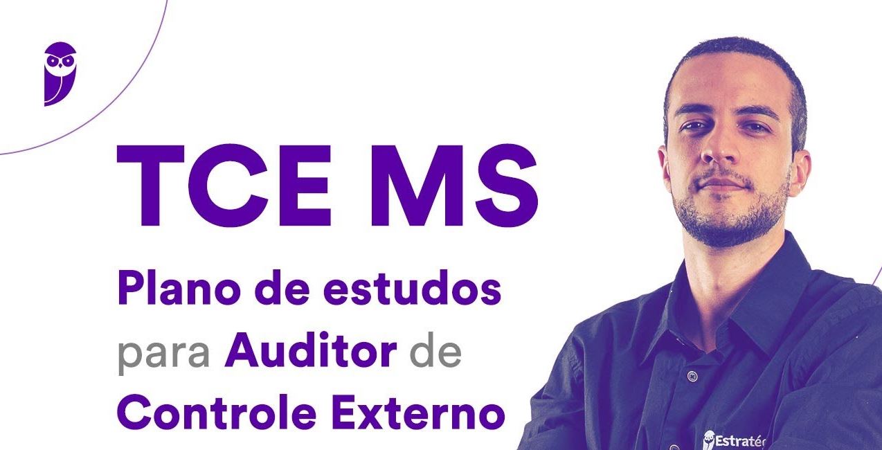 Concurso TCE MS: Plano De Estudos Para Auditor De Controle Externo