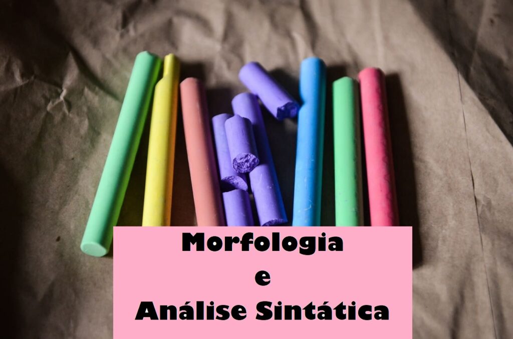 Morfologia e Análise Sintática da Língua Portuguesa