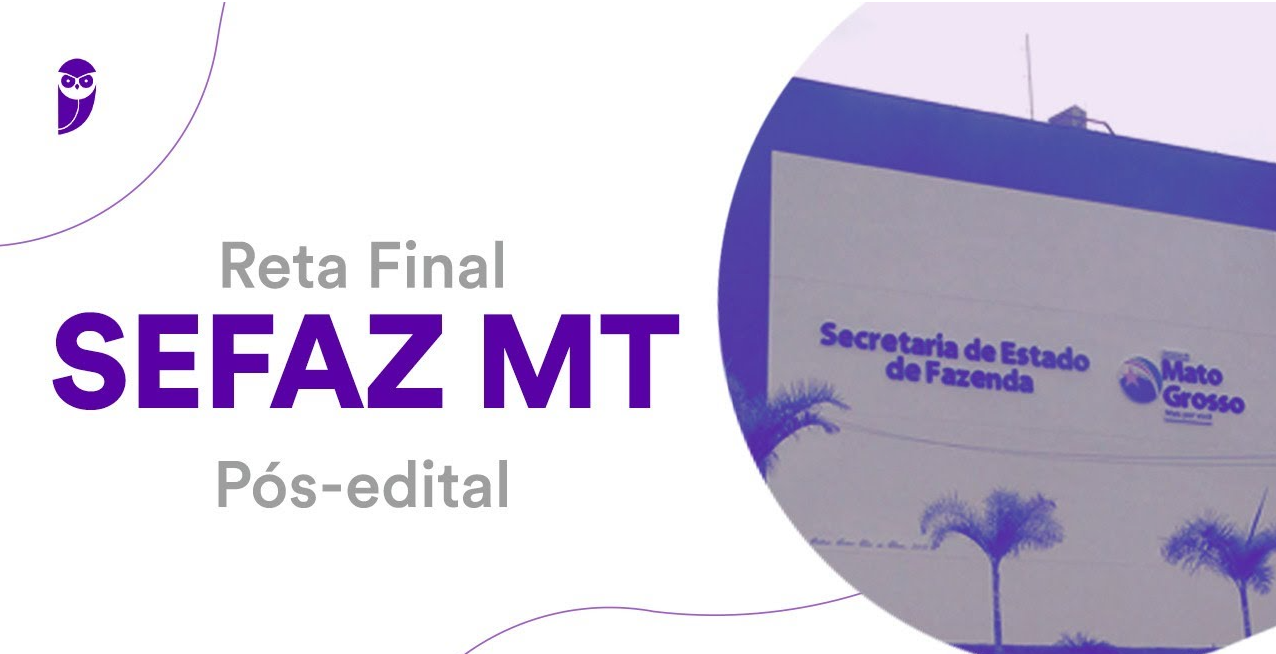 Reta Final Concurso Sefaz Mt P S Edital Ao Vivo