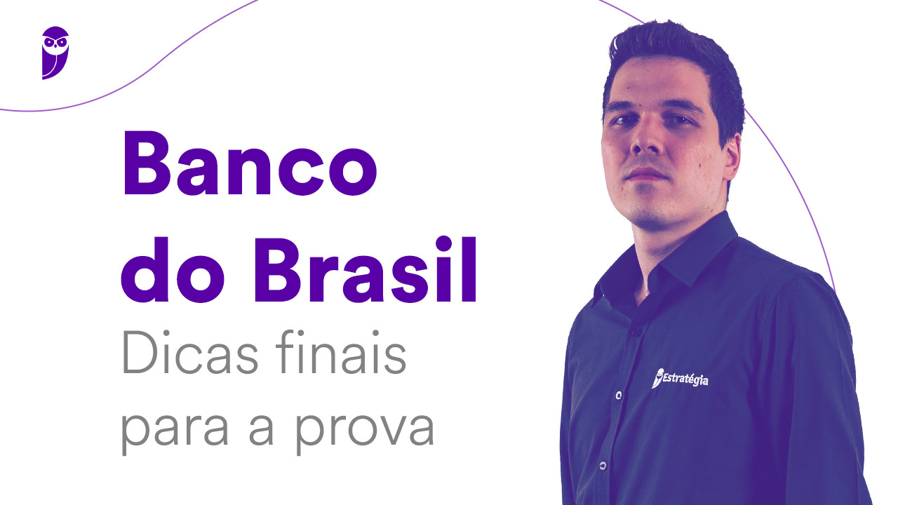 Concurso Banco Do Brasil: Dicas Finais Para A Prova