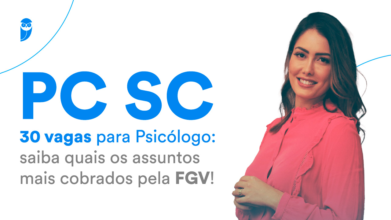 Concurso PC SC 30 Vagas Para Psicólogo: Saiba Quais Os Assuntos Mais ...