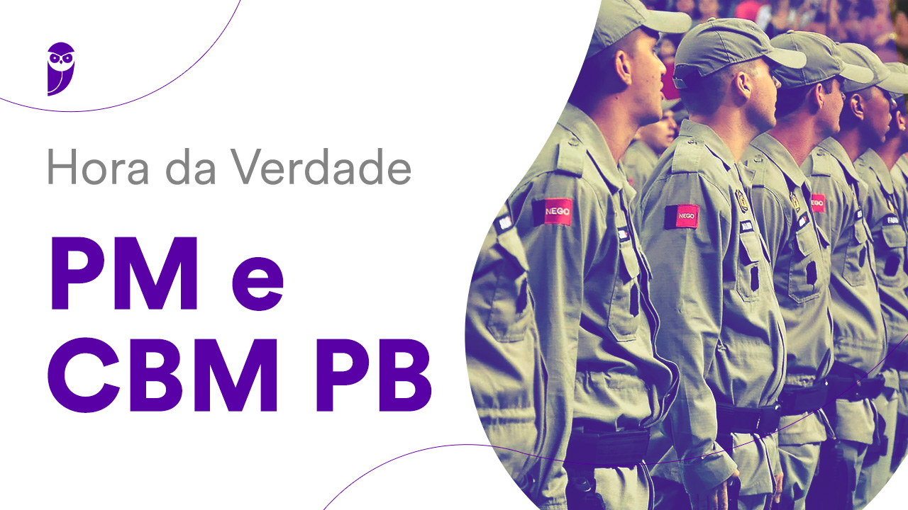 Hora Da Verdade Pm E Cbm Pb