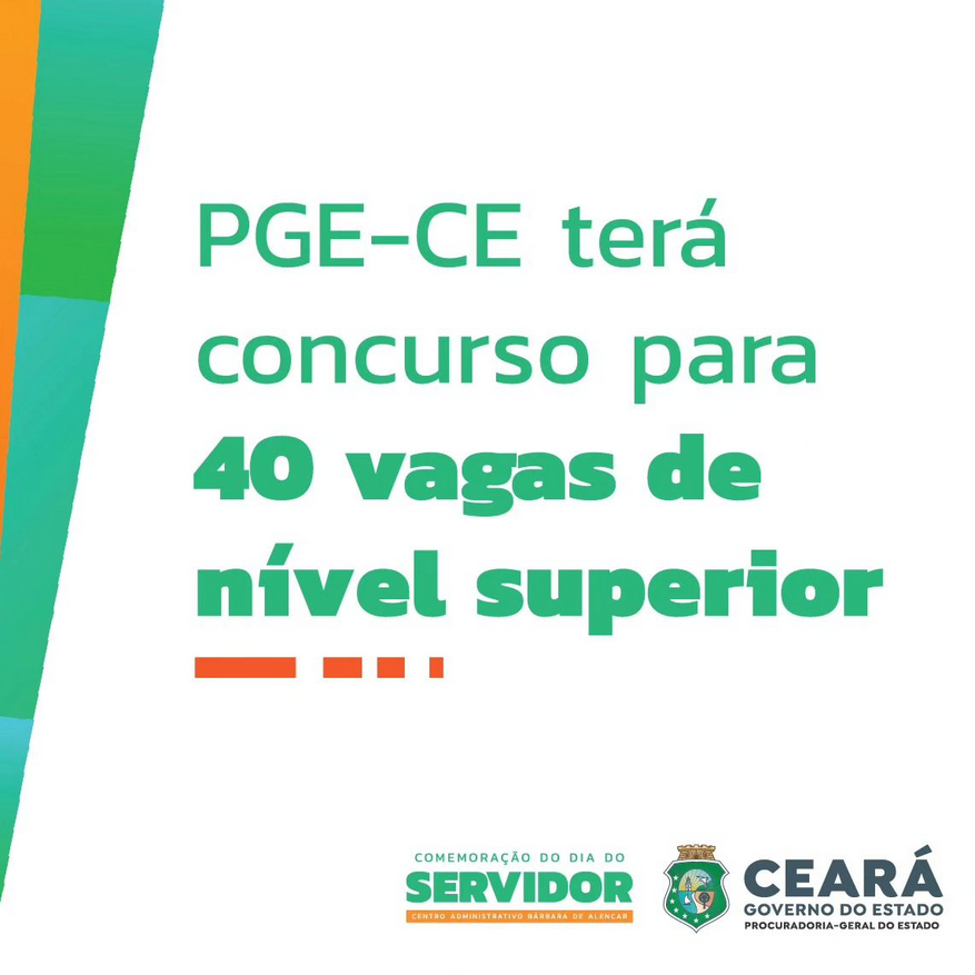 Concurso PGE CE: autorizadas 40 vagas de nível superior