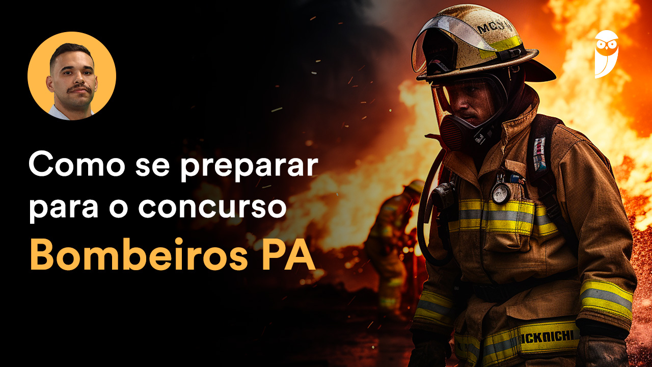 Como Se Preparar Para O Concurso Bombeiros PA