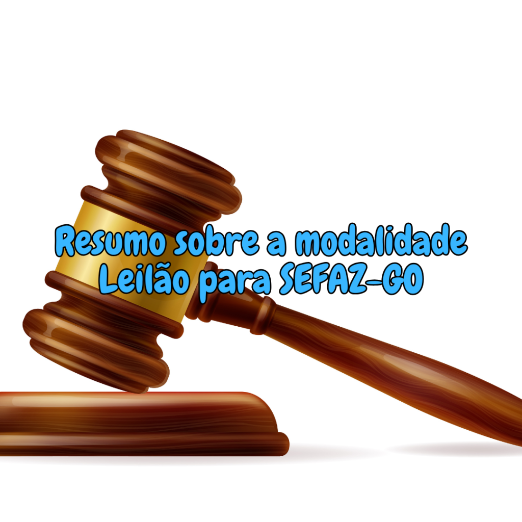 Resumo sobre a modalidade Leilão para SEFAZ-GO