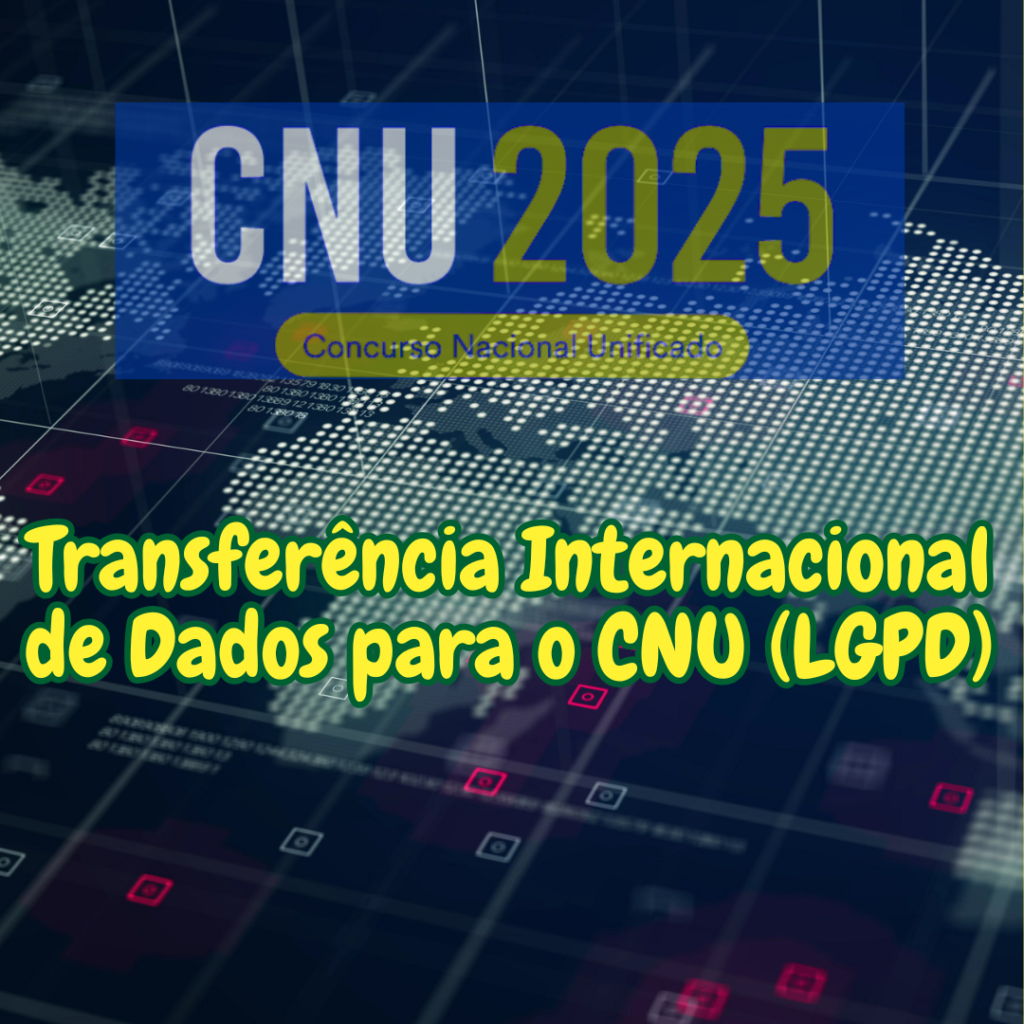 Transferência Internacional de Dados para o CNU (LGPD)