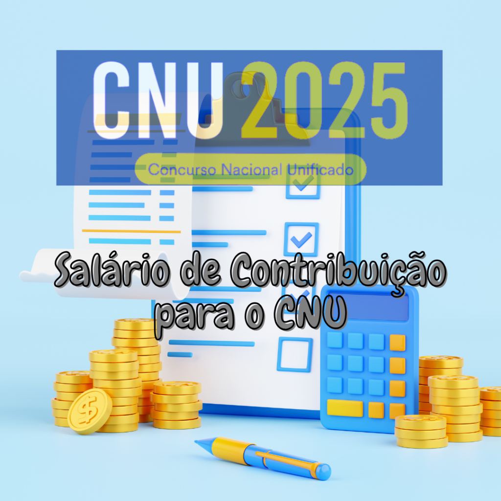 Salário de Contribuição para o CNU