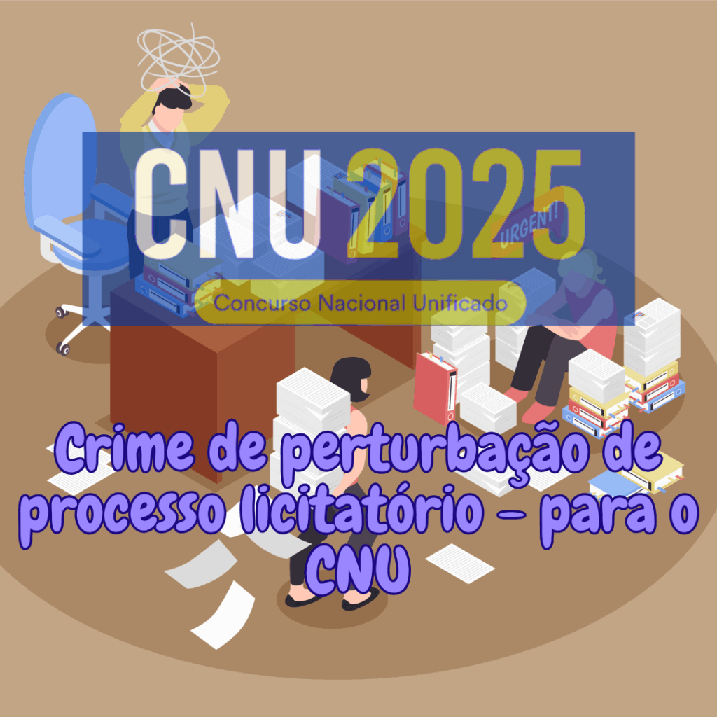 Perturbação de processo licitatório para o CNU
