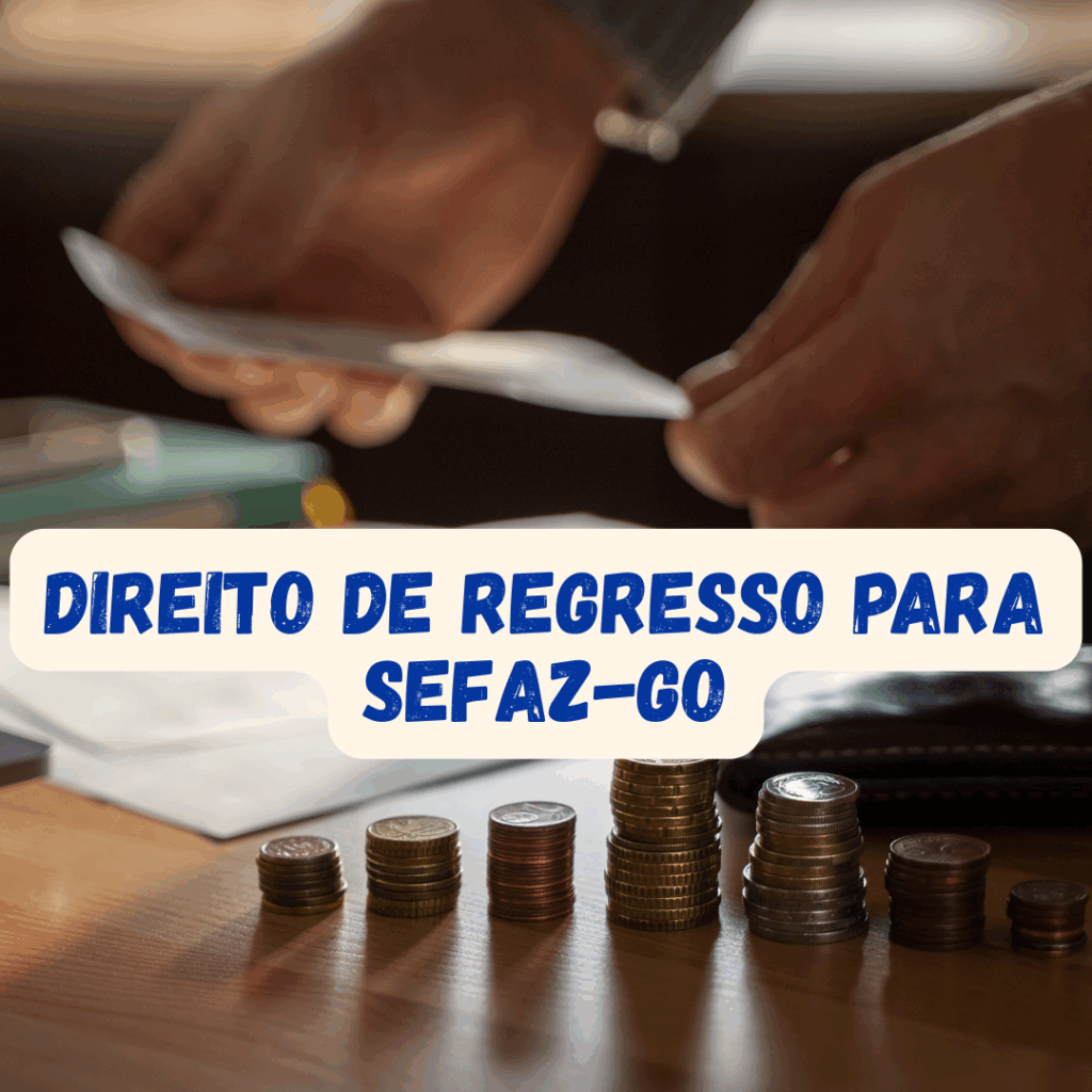 Direito de Regresso para SEFAZ-GO
