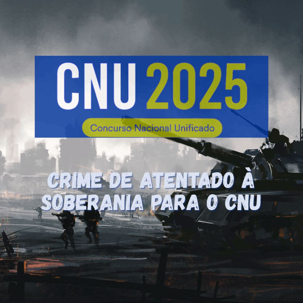 Crime de Atentado à Soberania para o CNU