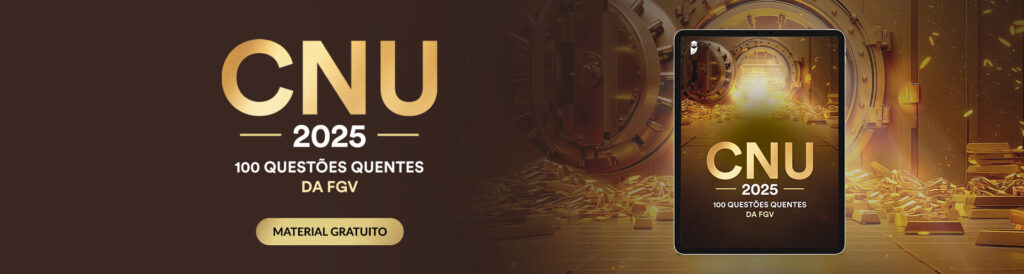 CNU 2025: 100 questões quentes da FGV!