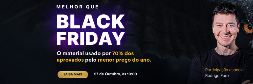 Melhor que Black Friday, campanha do Rodrigo Faro com o Estratégia Concursos, promoção de curso para concurso no menor preço do Ano.