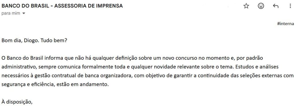 Assessoria do Banco do Brasil informa que não há qualquer definição sobre um novo certame