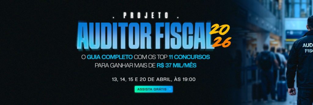 Participe gratuitamente do Projeto Auditor Fiscal 2026