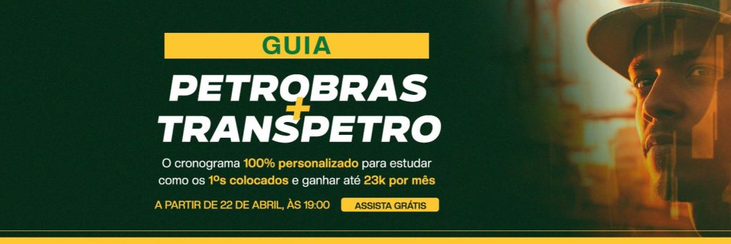 Guia Petrobras + Transpetro 2026: participe gratuitamente!