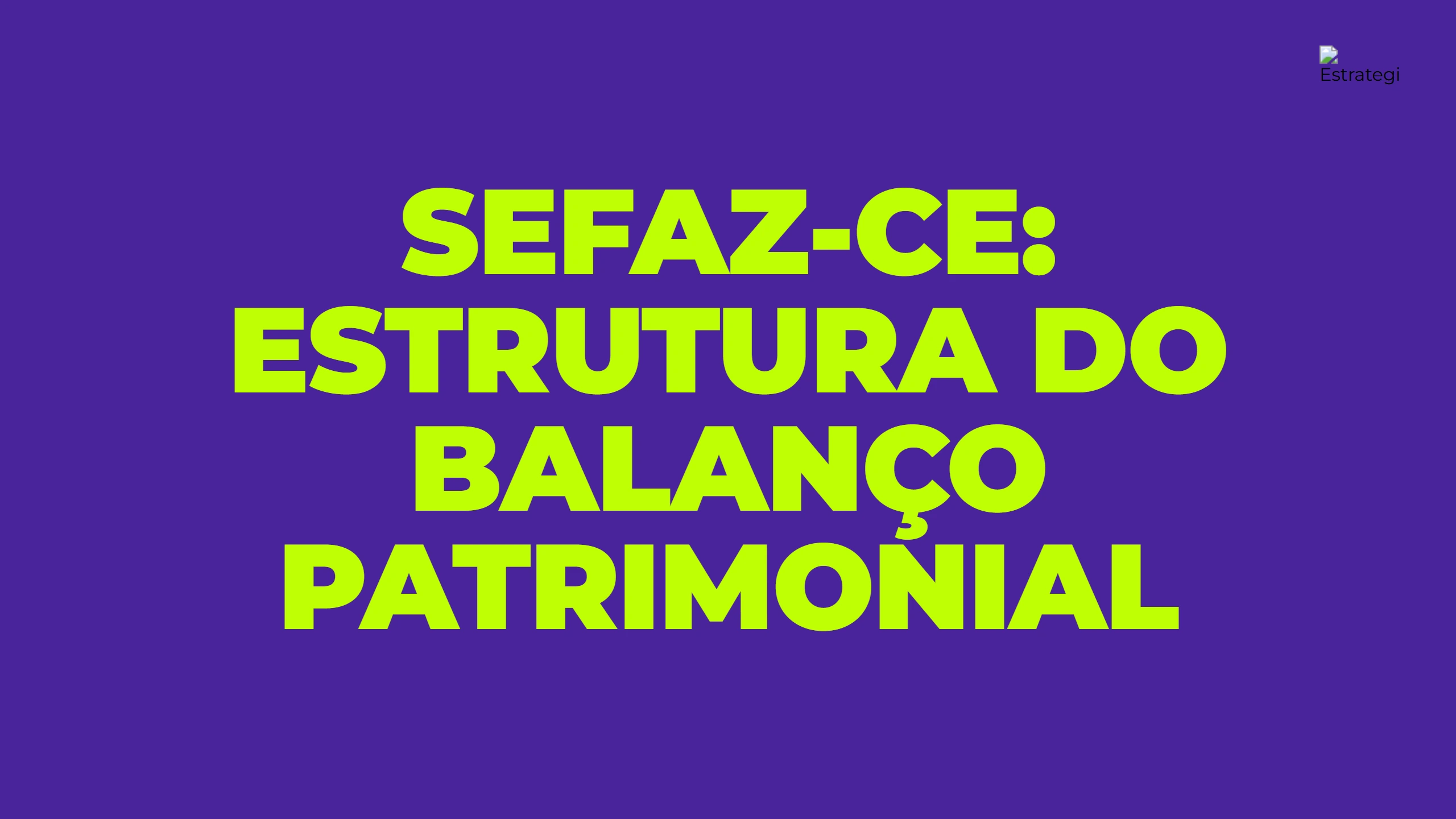 SEFAZ-CE: estrutura do balanço patrimonial