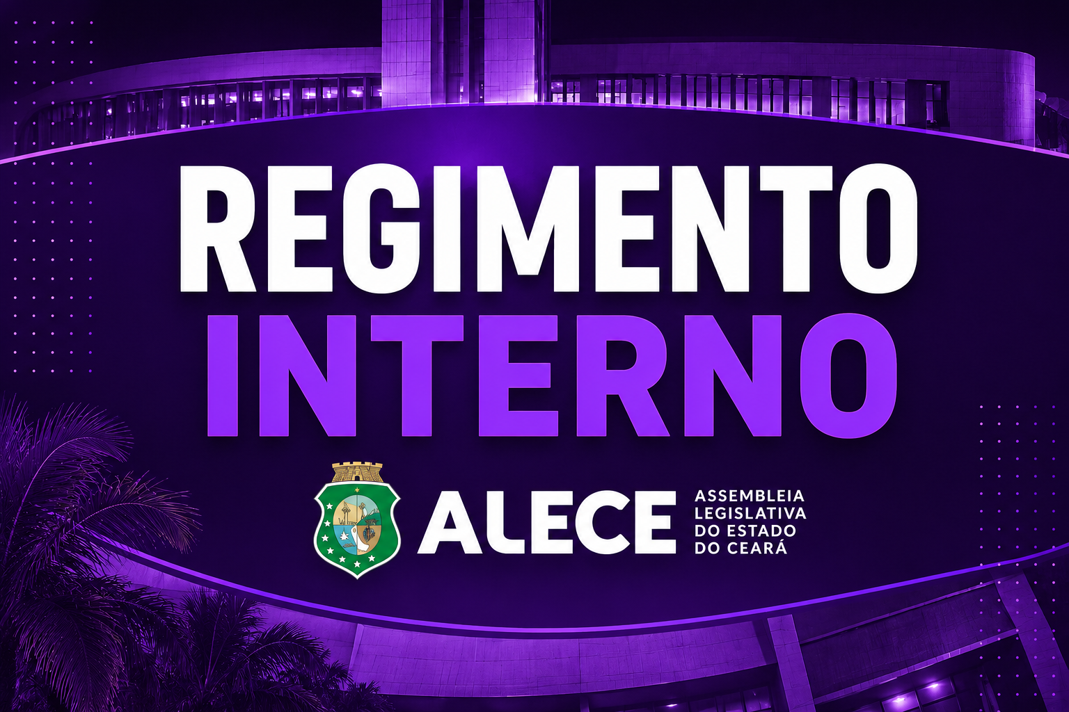 Conheça os tópicos mais cobrados do Regimento Interno ALECE e prepare-se de forma estratégica para os concursos da Assembleia Legislativa do Ceará.