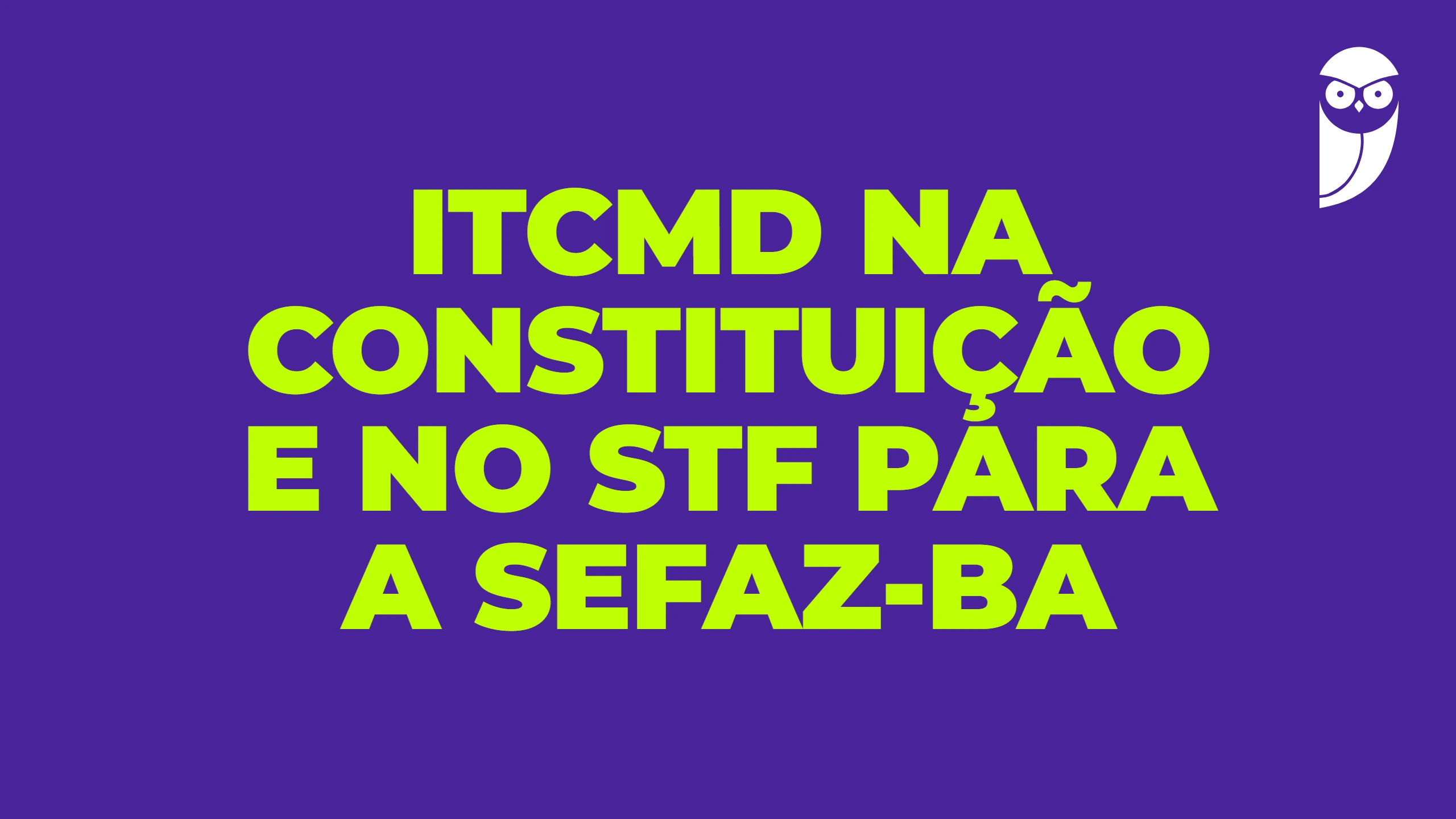 ITCMD na Constituição e no STF para a SEFAZ-BA