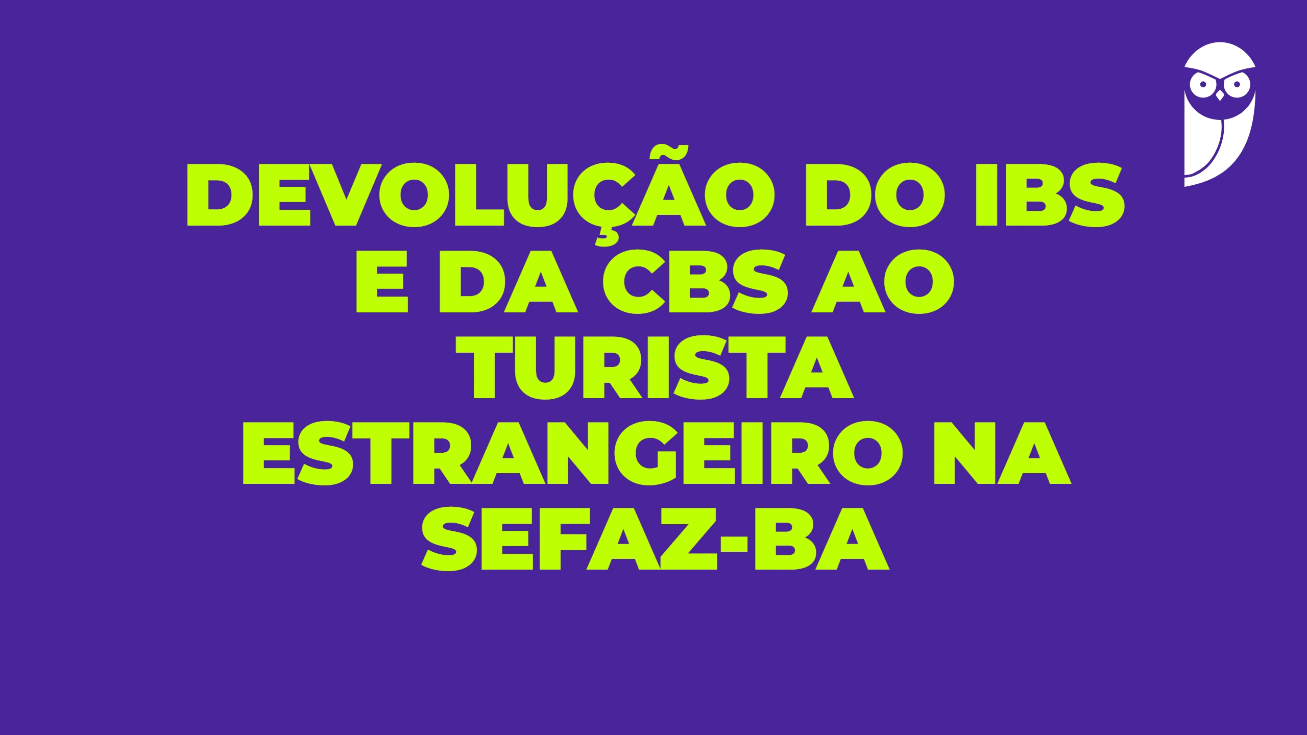 Devolução do IBS e da CBS ao turista estrangeiro na