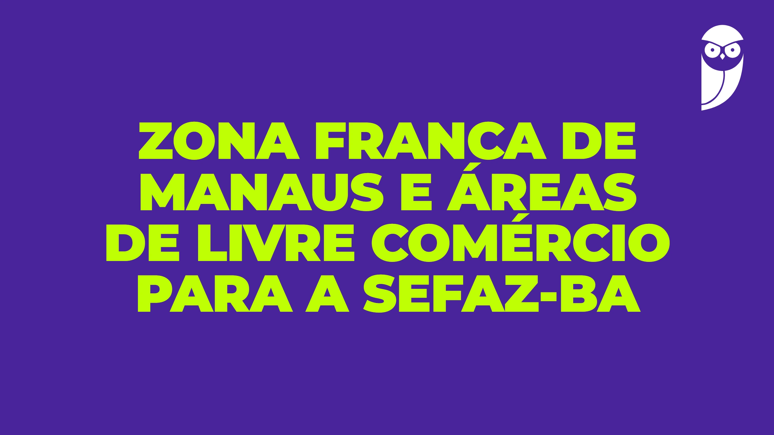 Zona Franca de Manaus e Áreas de Livre Comércio para