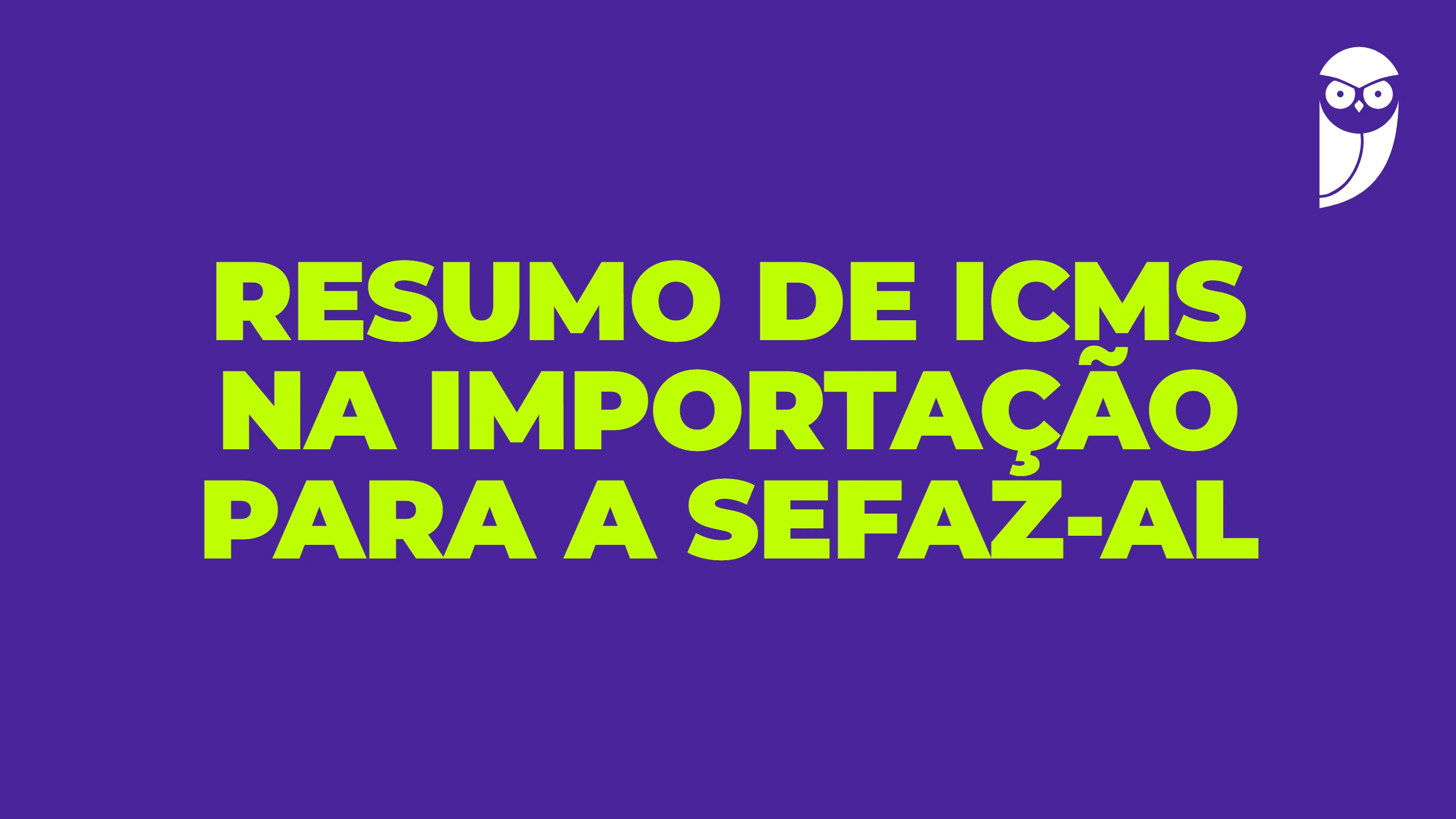 Resumo de ICMS na importação para a SEFAZ-AL