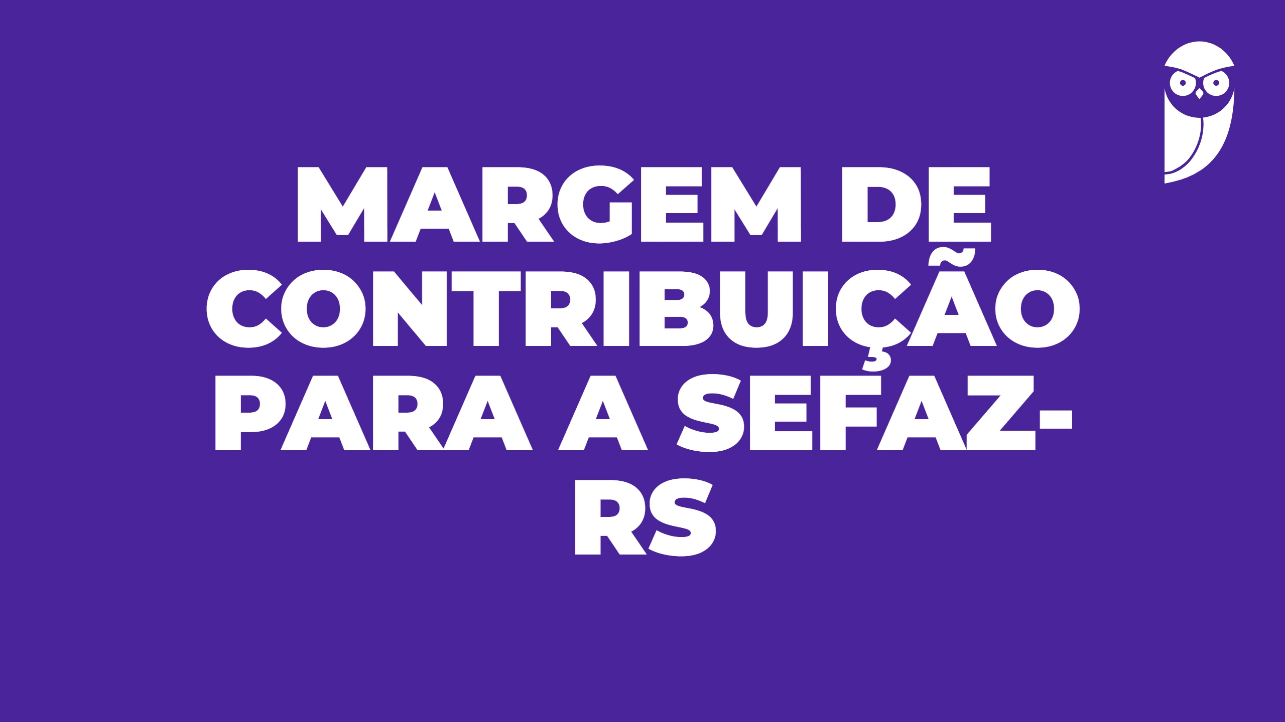 Margem de contribuição para a SEFAZ-RS