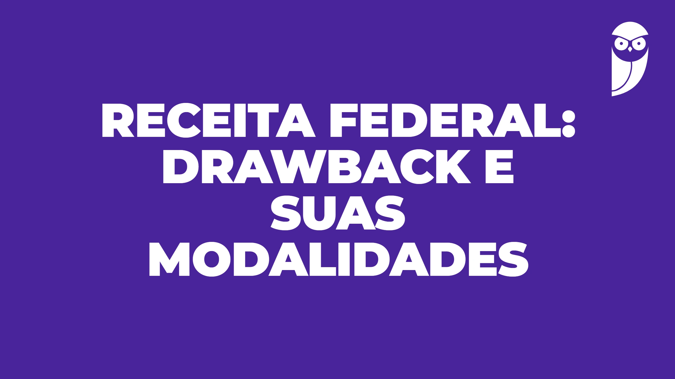 Receita Federal: drawback e suas modalidades