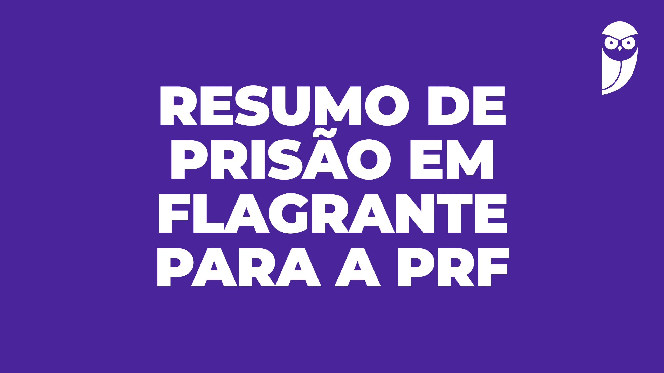 Resumo de prisão em flagrante para a PRF